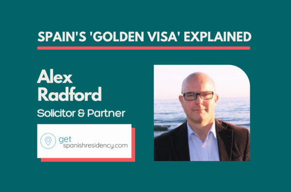 Spain Golden Visa Alex Radford